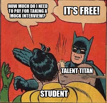 how-much-do-i-need-to-pay-for-taking-a-mock-interview-its-free-student-talent-ti