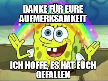 danke-fr-eure-aufmerksamkeit-ich-hoffe-es-hat-euch-gefallen