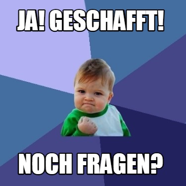 ja-geschafft-noch-fragen