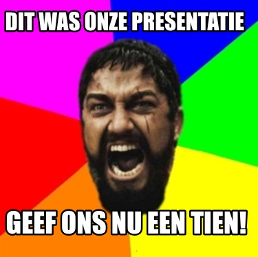 dit-was-onze-presentatie-geef-ons-nu-een-tien