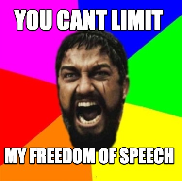 you-cant-limit-my-freedom-of-speech